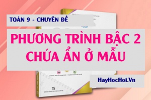 Cách giải phương trình bậc 2 chứa ẩn ở mẫu Toán 9